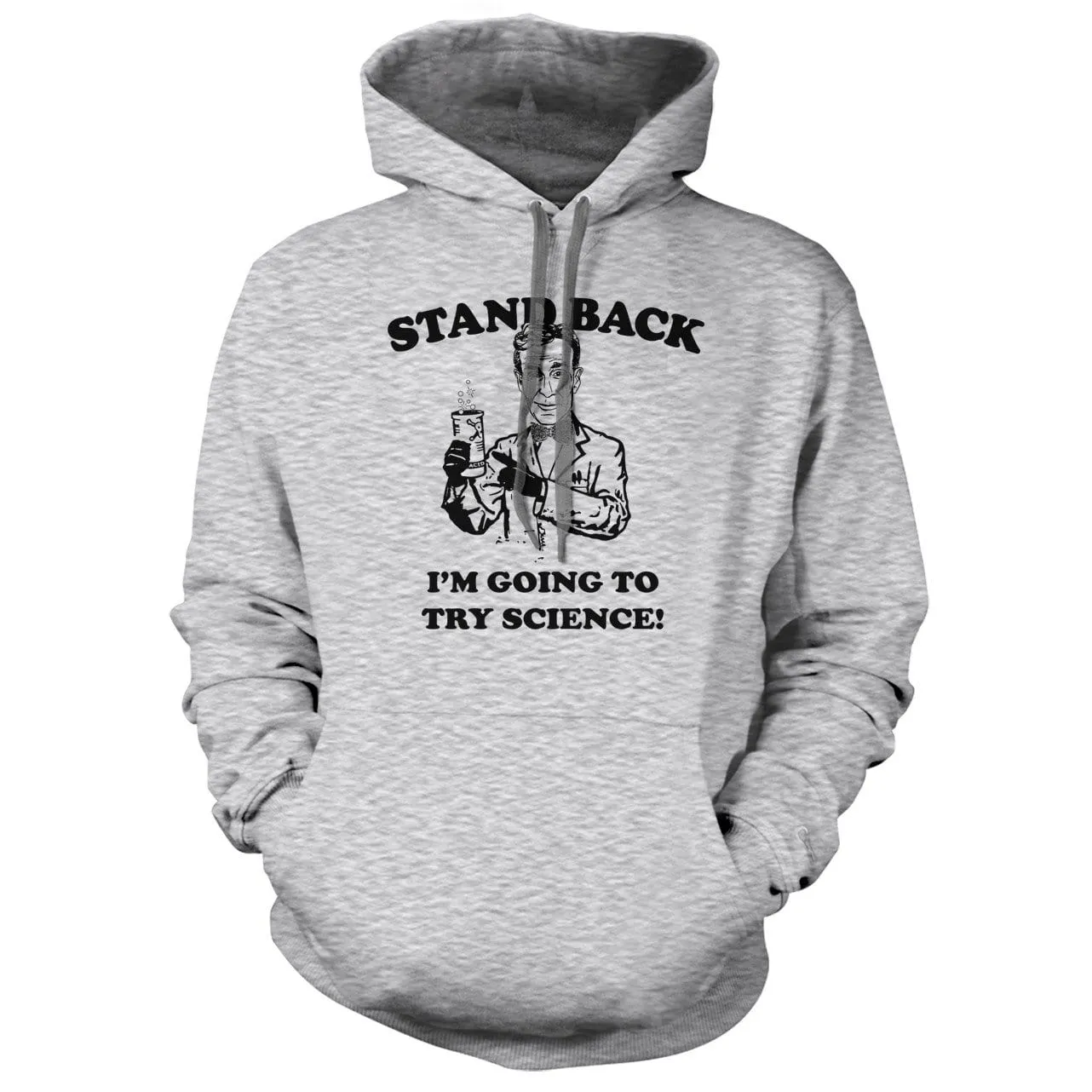 I'm Going To Try Science Hoodie
