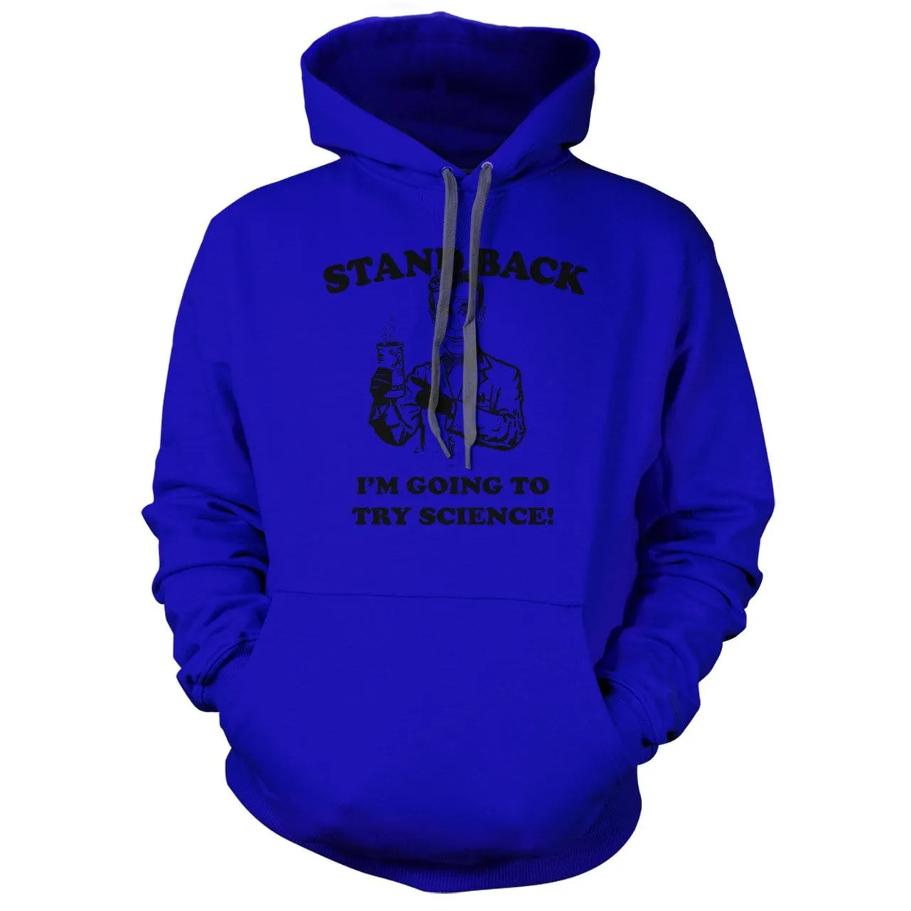 I'm Going To Try Science Hoodie